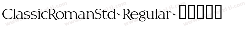 ClassicRomanStd-Regular字体转换