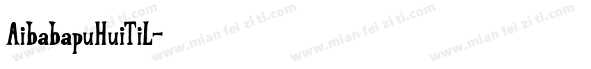 AibabapuHuiTiL字体转换