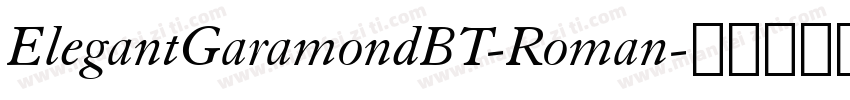 ElegantGaramondBT-Roman字体转换