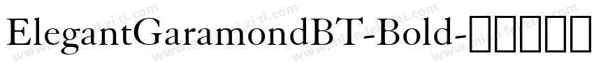 ElegantGaramondBT-Bold字体转换