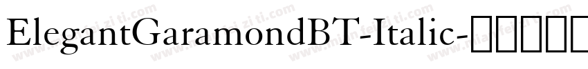 ElegantGaramondBT-Italic字体转换