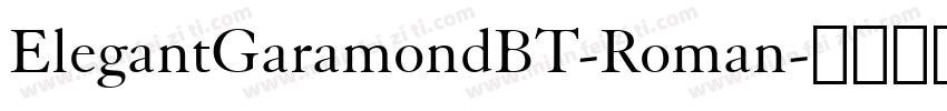 ElegantGaramondBT-Roman字体转换