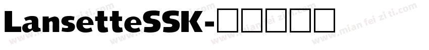 LansetteSSK字体转换