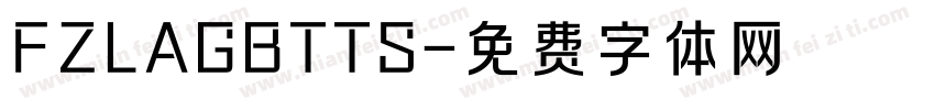 FZLAGBTTS字体转换