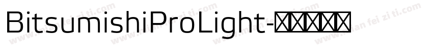 BitsumishiProLight字体转换