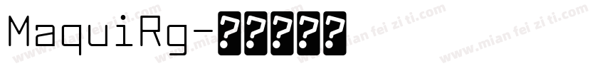 MaquiRg字体转换
