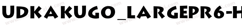 UDKakugo_LargePr6-HV字体转换