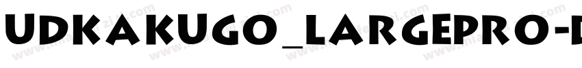 UDKakugo_LargePro-DB/page/2字体转换