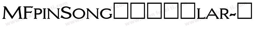 MFpinSong非商业常规lar字体转换
