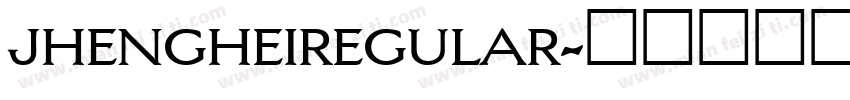 jhengheiregular字体转换