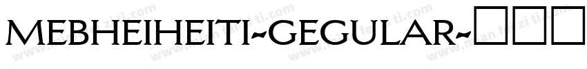 mebheiheiti-gegular字体转换