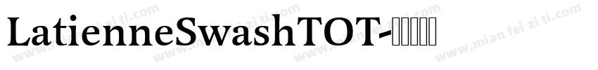 LatienneSwashTOT字体转换