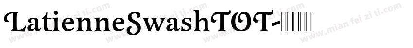 LatienneSwashTOT字体转换