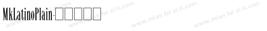 MkLatinoPlain字体转换
