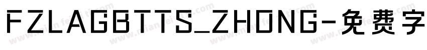 FZLAGBTTS_ZHONG字体转换