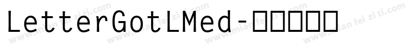 LetterGotLMed字体转换