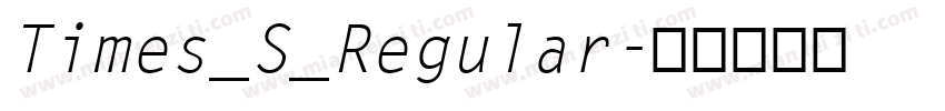 Times_S_Regular字体转换