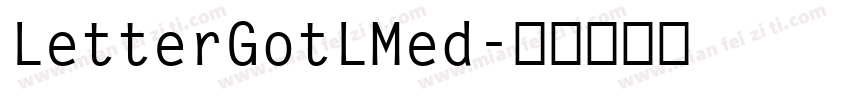 LetterGotLMed字体转换