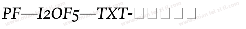 PF_I2OF5_TXT字体转换