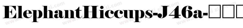 ElephantHiccups-J46a字体转换