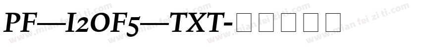 PF_I2OF5_TXT字体转换
