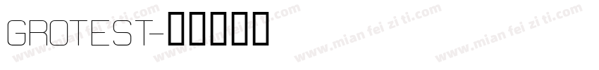 GROTEST字体转换