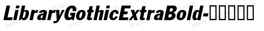 LibraryGothicExtraBold字体转换