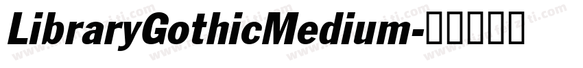 LibraryGothicMedium字体转换