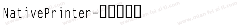 NativePrinter字体转换