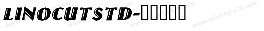 LinoCutStd字体转换