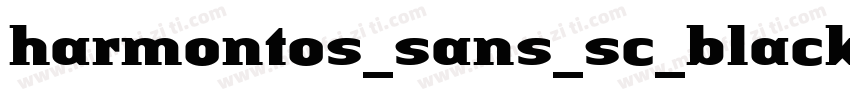 harmontos_sans_sc_black字体转换