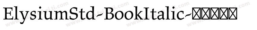 ElysiumStd-BookItalic字体转换