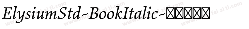 ElysiumStd-BookItalic字体转换