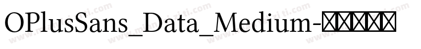 OPlusSans_Data_Medium字体转换