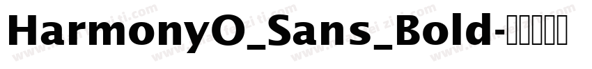 HarmonyO_Sans_Bold字体转换