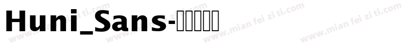 Huni_Sans字体转换