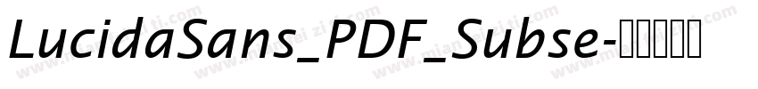 LucidaSans_PDF_Subse字体转换