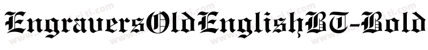 EngraversOldEnglishBT-Bold字体转换