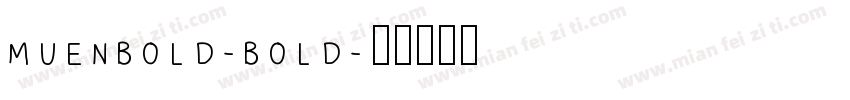 MUENBOLD-BOLD字体转换