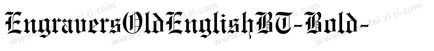 EngraversOldEnglishBT-Bold字体转换
