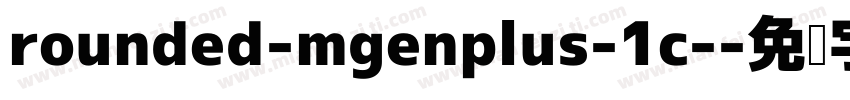 rounded-mgenplus-1c-字体转换