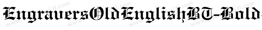 EngraversOldEnglishBT-Bold字体转换