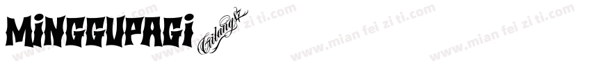 MINGGUPAGI字体转换