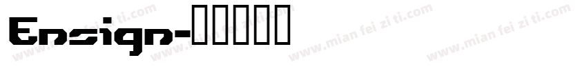 Ensign字体转换