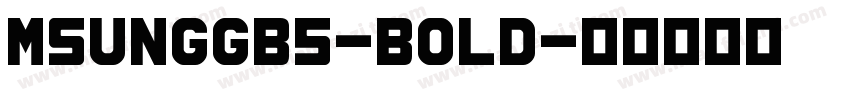 MsungGb5-bold字体转换