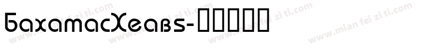 BahamasHeavy字体转换