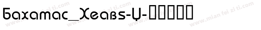 Bahamas_Heavy-X字体转换