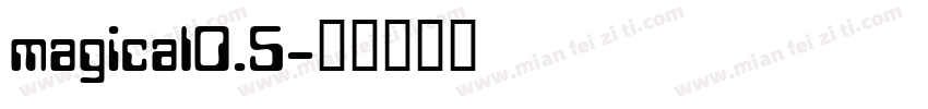 magical0.5字体转换