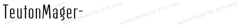 TeutonMager字体转换