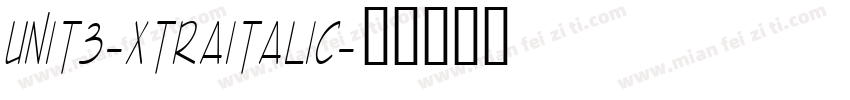 Unit3-XtraItalic字体转换